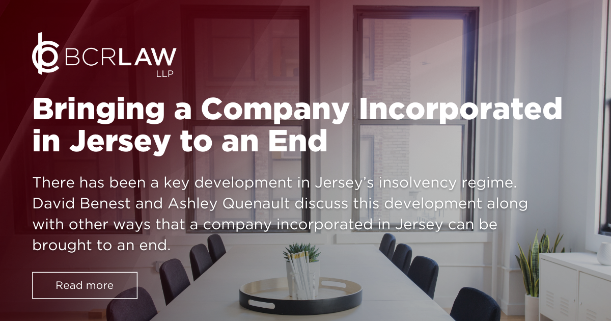 Bringing a Company Incorporated in Jersey to an End Insights